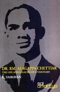 Dr. RM. Alagappa Chettiar: The Life and Legacies of a Visionary