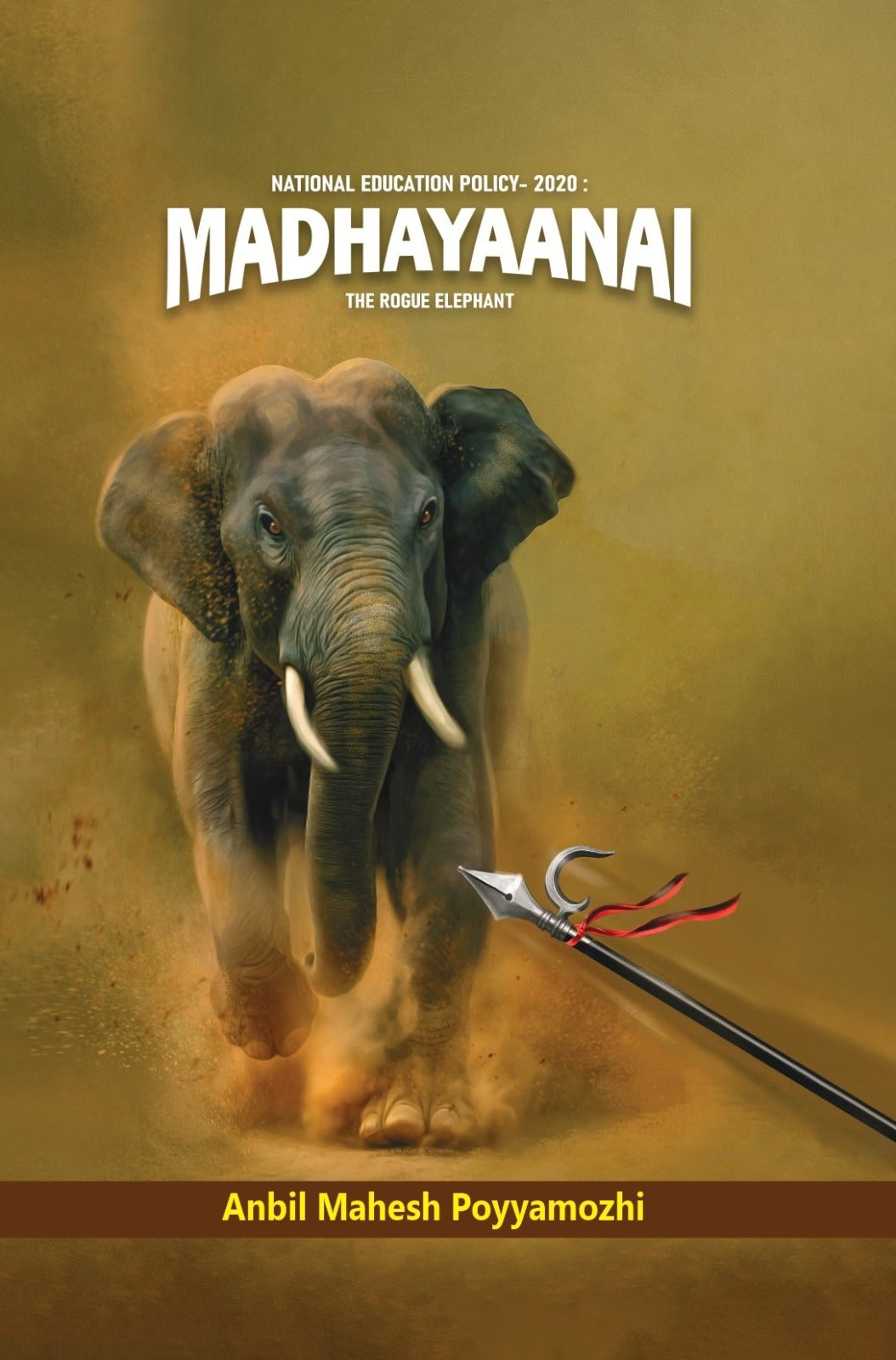 National Education Policy 2020: Madhayaanai (The Rogue Elephant)