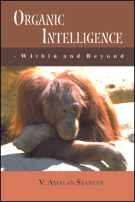 Organic Intelligence within and Beyond